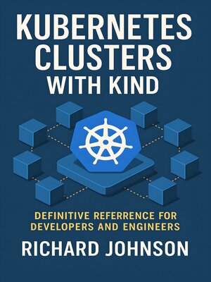 cover image of Kubernetes Clusters with KIND